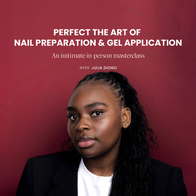 Perfect The Art of Nail Preparation & Gel Application with Julia Diogo - 21st May 2025